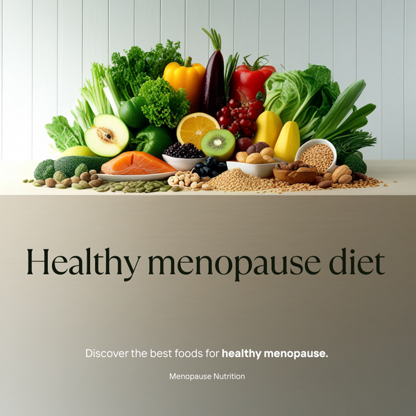 Healthy menopause diet foods including colorful vegetables fruits whole grains and lean proteins for hormonal balance